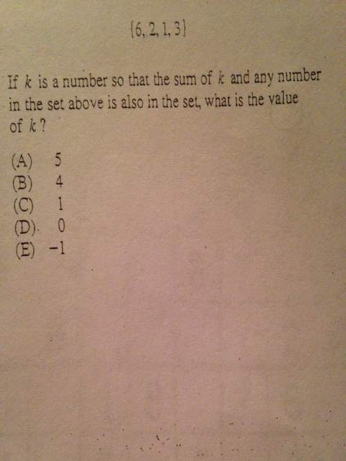 If k is a number so that the sum of k and any number in the set above is also in the set, what is th