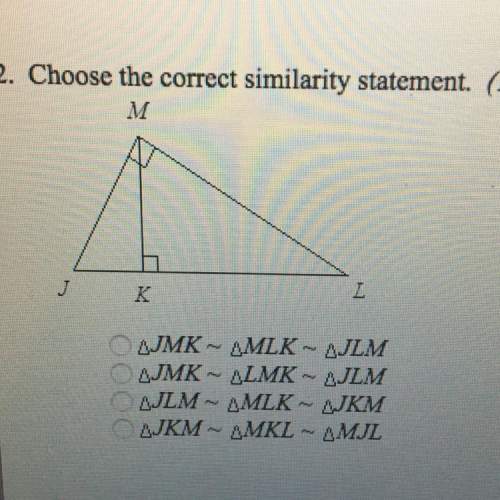2. choose the correct similarity statement. (1 point) m o ajmk ~ smlk ~ ajlm oajmk