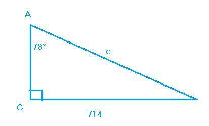HELP FAST! In triangle ABC, the right angle is at vertex C, a = 714 cm and the measure of angle A is