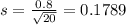 s = \frac{0.8}{\sqrt{20}} = 0.1789
