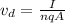 v_d=\frac{I}{nqA}