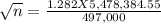 \sqrt{n}  = \frac{1.282 X 5,478,384.55}{497,000 }