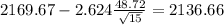 2169.67-2.624\frac{48.72}{\sqrt{15}}=2136.66