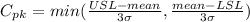 C_p_k = min (\frac{USL - mean}{3\sigma}, \frac{mean - LSL}{3\sigma})