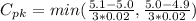 C_p_k = min (\frac{5.1 - 5.0}{3*0.02}, \frac{5.0 - 4.9}{3*0.02})