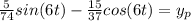 \frac{5}{74}sin(6t) -  \frac{15}{37}cos(6t) = y_p