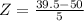 Z = \frac{39.5 - 50}{5}