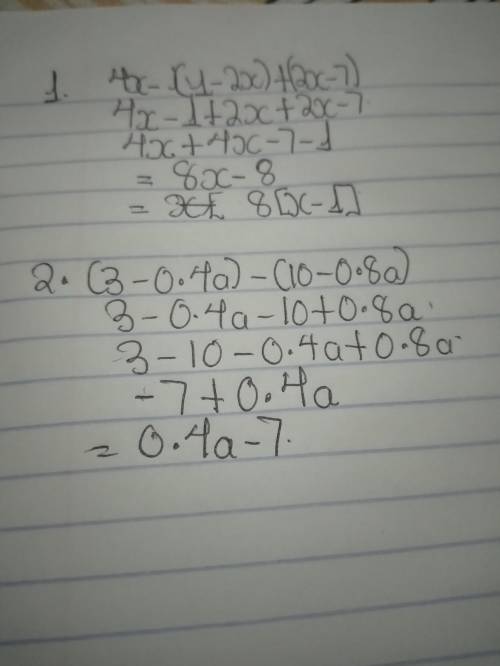 Simplify: 1. 4x−(1−2x)+(2x−7) 2. (3−0.4a)−(10−0.8a)
