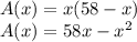 A(x) = x(58-x)\\A(x) = 58x-x^2