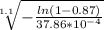 \sqrt[1.1]{-\frac{ln(1-0.87)}{37.86*10^{-4}}}