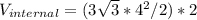 V_{internal} = (3\sqrt{3}*4^2/2) * 2