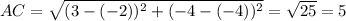 AC=\sqrt{(3-(-2))^2+(-4-(-4))^2}=\sqrt{25}=5
