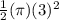 \frac{1}{2}(\pi )(3)^2