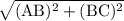 \sqrt{(\text{AB})^2+(\text{BC})^2}