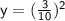 \sf y =( \frac{3}{10} )^2