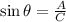 \sin \theta = \frac{A}{C}