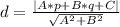 d = \frac{|A*p+B*q+C|}{\sqrt{A^2+B^2}}\\\\