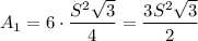 A_1=6\cdot\dfrac{S^2\sqrt3}{4}=\dfrac{3S^2\sqrt3}2