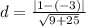 d = \frac{|1 - (-3)| }{\sqrt{9+25  } }