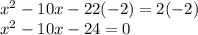 x^2-10x-22(-2)=2(-2)\\x^2-10x-24=0