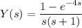 Y(s)=\dfrac{1-e^{-4s}}{s(s+1)}