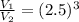 \frac{V_1}{V_2}=(2.5)^3