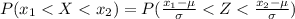 P(x_1  <  X  <  x_2) =  P(\frac{x_1  -  \mu}{\sigma }