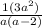 \frac{1(3a^2)}{a(a-2)}