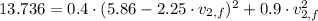 13.736 = 0.4\cdot (5.86-2.25\cdot v_{2,f})^{2}+0.9\cdot v_{2,f}^{2}