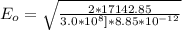 E_o  =  \sqrt{\frac{2 *  17142.85  }{ 3.0*10^{8}]  * 8.85*10^{-12} } }