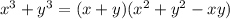 x^3+y^3 = (x+y)(x^2+y^2-xy)