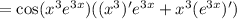 =\cos(x^3e^{3x})((x^3)'e^{3x}+x^3(e^{3x})')