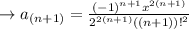 \to a_{(n+1)}=\frac{(-1)^{n+1} x^{2(n+1)}}{2^{2(n+1)}((n+1))!^2}