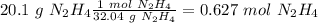 20.1~g~N_2H_4\frac{1~mol~N_2H_4}{32.04~g~N_2H_4}=0.627~mol~N_2H_4