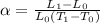\alpha=\frac{L_{1}-L_{0}}{L_{0}(T_{1}-T_{0})}