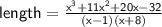 \mathsf{length  =  \frac{ {x}^{3}  + 11 {x}^{2} + 20x - 32 }{(x - 1)(x + 8)} }