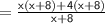 \mathsf{  = \frac{x(x + 8)  + 4(x + 8)}{x + 8} }