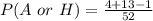 P(A\ or\ H) = \frac{4 + 13 - 1}{52}
