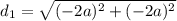 d_1 = \sqrt{(-2a)^2 + (-2a)^2}