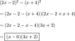 (2x-2)^2 - (x+4)^2 \\\\=(2x-2-(x+4))(2x-2+x+4)\\\\=(2x-2-x-4)(3x+2)\\\\=\boxed{(x-6)(3x+2)}