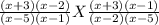\frac{(x + 3)(x - 2)}{(x - 5)(x - 1)}X\frac{(x + 3)(x - 1)}{(x - 2)(x - 5)}