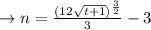 \to n= \frac{(12\sqrt{t+1} )^{\frac{3}{2}}}{3}-3\\\\