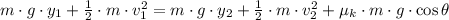 m\cdot g \cdot y_{1} + \frac{1}{2}\cdot m\cdot v_{1}^{2} =  m\cdot g \cdot y_{2} + \frac{1}{2}\cdot m\cdot v_{2}^{2} + \mu_{k}\cdot m \cdot g \cdot \cos \theta