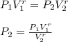 P_1V_1^r = P_2V_2^r\\\\P_2 = \frac{P_1V_1^r}{V_2^r}