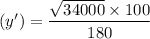 (y') = \dfrac{\sqrt{34000} \times 100}{180}