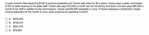 It costs Homer's Manufacturing to produce baseballs and Homer sells them for a piece. Homer pays a s