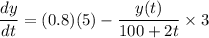 \dfrac{dy}{dt}=(0.8)(5) -\dfrac{y(t)}{100+2t} \times3