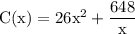 \rm C(x)= 26x^2 + \dfrac{648}{x}