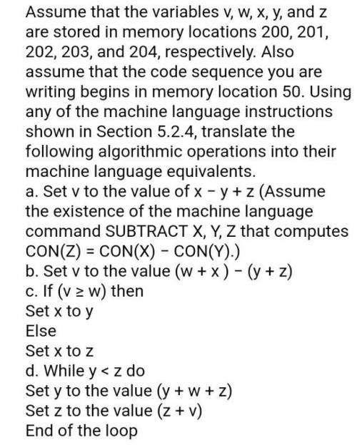 Assume that the variables v, w, x, y, and z are stored in memory locations 200, 201, 202, 203, and 2