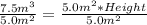 \frac{7.5m\³}{5.0m\²} = \frac{5.0m\² * Height}{5.0m\²}